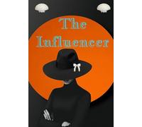 The Influencer - The Ultimate Hardcover Journal Writing Book for Personal Growth and Creativity, For all age groups, With 300 Pages (6x9 inch each)
