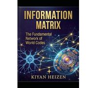 The Information Matrix: From AI and Biology to the Quantum Dawn