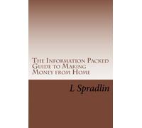 The Information Packed Guide to Making Money from Home