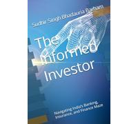 The Informed Investor: Navigating India’s Banking, Insurance, and Finance Maze