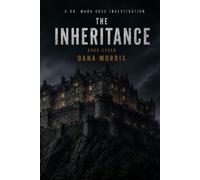 The Inheritance: A Dr. Mara Voss Mystery: Book Seven (The Dr. Mara Voss Investigations)