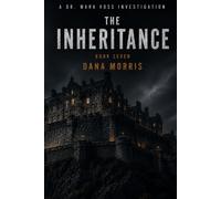 The Inheritance: A Dr. Mara Voss Mystery: Book Seven (The Dr. Mara Voss Investigations)