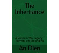 The Inheritance: A Vietnam War Legacy of Identity and Belonging