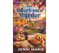 The Inheritance Murder: A Willow Creek Cozy Mystery - Book Eleven