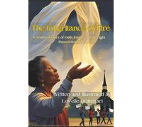 The Inheritance of Fire: A Southern Story of Faith, Family and the Light Passed Down.