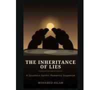 The Inheritance of Lies: A Southern Gothic Romantic Suspense Novel
