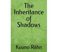 The Inheritance of Shadows