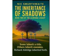 The Inheritance of Shadows (Lord Aldridge Series)