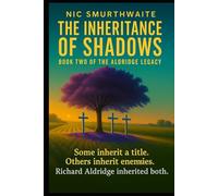 The Inheritance of Shadows (Lord Aldridge Series)
