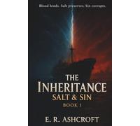 THE INHERITANCE: SALT & SIN