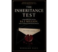 The Inheritance Test: A Dead Billionaire Left You $4.2 Million. Answer 82 Questions to Find Out If You Deserve It.