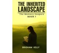 The Inherited Landscape (The Memory Keepers)