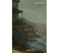 The Inherited Secrets Society: Gothic mystery of family secrets (Dark Inheritance Mysteries)