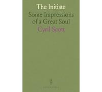 The Initiate: Some Impressions of a Great Soul