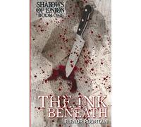 The Ink Beneath (Shadows of London)
