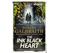 The Ink Black Heart: 6 (Cormoran Strike, 6)