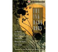 The Ink Dark Moon: Love Poems by Ono no Komachi and Izumi Shikibu, Women of the Ancient Court of Japan (Vintage Classics)