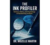 The Ink Profiler: Science, Ethics, and Psychology of Handwriting Analysis
