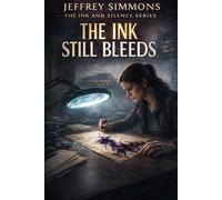 The Ink Still Bleeds (THE INK AND SILENCE SERIES)