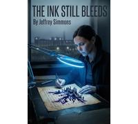 The Ink Still Bleeds (THE INK AND SILENCE SERIES)