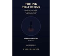 The Ink That Burns (SHIRASAGI CROSSING)