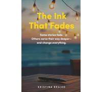 The Ink That Fades: Some stories fade. Others carve their way deeper- and change everything.
