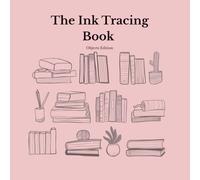The Ink Tracing Book For Adults: Botanical Edition: Objects Edition