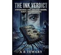 The Ink Verdict: A Psychological Legal Thriller of Shadows, Secrets, and Stained Justice (The Ink and Shadow Series)