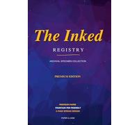 The Inked Registry: Premium Fountain Pen Ink Logbook & Swatch Journal | 2-Page Spread Layout on Premium Paper | Track Chromatology, Sheen, Shading & Water Resistance