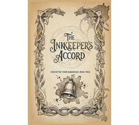 The Inkkeeper’s Accord: Book Two of The Rifted Town Romantasy: 2