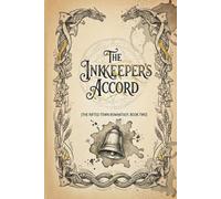The Inkkeeper’s Accord: Book Two of The Rifted Town Romantasy