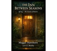 The Inn Between Seasons: Spring - The Season of Return