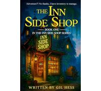 The Inn Side Shop: A Cozy LitRPG Adventure (The Inn Side Shop Series)
