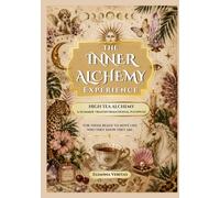 The Inner Alchemy Experience: High Tea Alchemy: The Shift Workbook