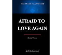 The Inner Algorithm: Afraid to Love Again