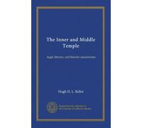 The Inner and Middle Temple: legal, literary, and historic associations