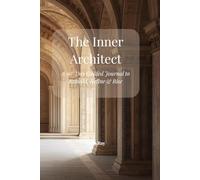 The Inner Architect: 90 Days to Rebuild, Refine & Rise