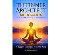 The Inner Architect Meditation: A Blueprint for Building Your Inner World
