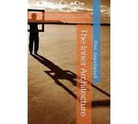 The Inner Architecture: What 48 Conversations Taught Me About Leading, Growing and Building From the Inside Out (Monday Morning Learning Podcast)