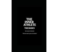 The Inner Athlete - The Basics: "The best coach is your own intuition."