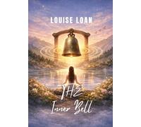 THE Inner Bell: Awakening Peace Through Sound (Portals of the Feminine)