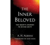 The Inner Beloved: The Heart's Journey to Divine Unity (The Journey of Spiritual Love Series)