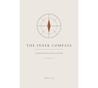 The Inner Compass: A Journal of Values and Direction for Men (Cream Edition)