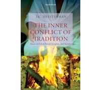 The Inner Conflict of Tradition: Essays in Indian Ritual, Kingship, and Society
