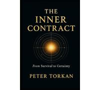 The Inner Contract: From Survival to Certainty.