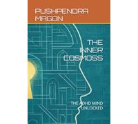 THE INNER COSMOSS: THE ADHD MIND UNLOCKED