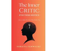 The Inner Critic Eviction Notice: How to Quiet the Voice That Drains You