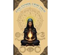The Inner Crucible: Arcane Spells and Rites of Spiritual Alchemy