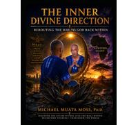 THE INNER DIVINE DIRECTION: Rerouting the Way to God Back Within