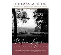 The Inner Experience: Notes on Contemplation